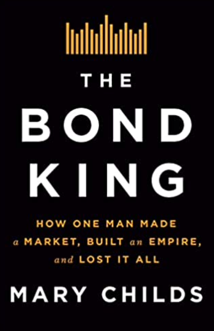 The Bond King, a book about Bill Gross