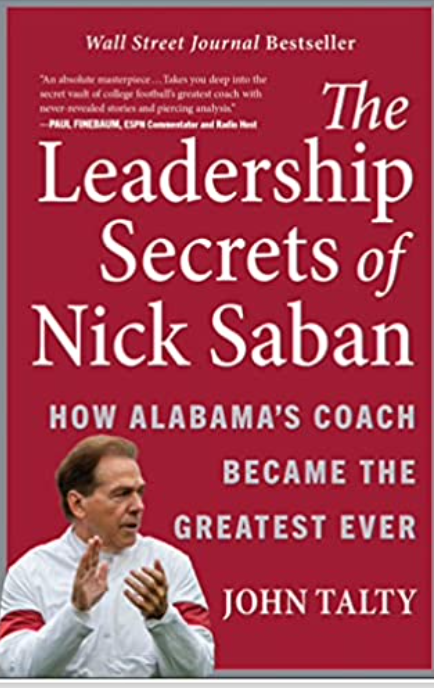The Leadership Secrets of Nick Sabin by John Talty book