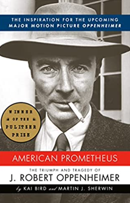 Book cover image for American Prometheus, The Triumph and Tragedy of J. Robert Oppenheimer by Kai Bird and Martin Sherwin