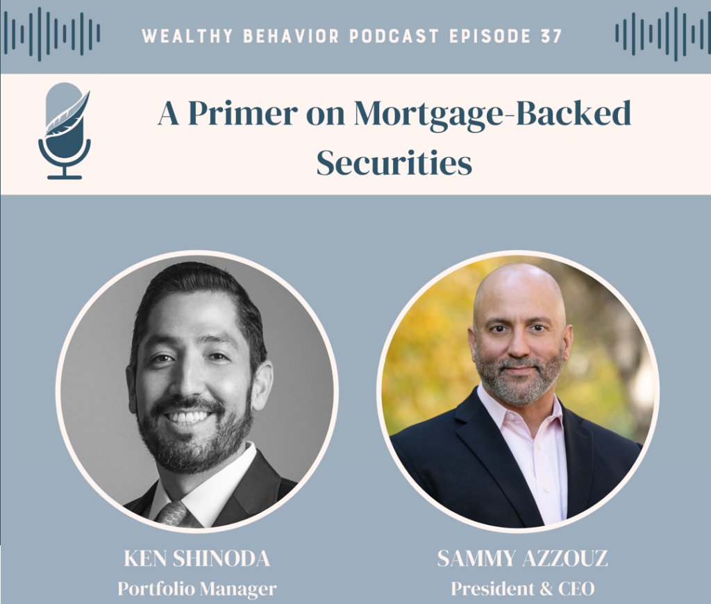 Wealthy Behavior Podcast Episode 47 Image - A Primer on Mortgage Backed Securities